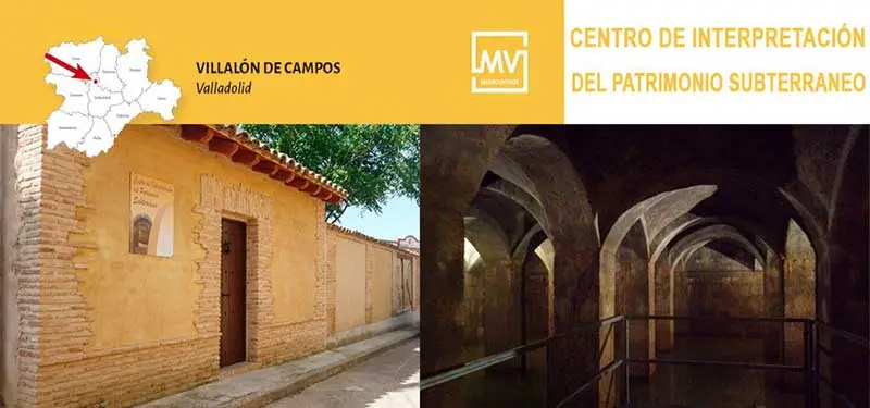 Banner promocional del Centro de Interpretación del Patrimonio Subterráneo en Villalón de Campos, Valladolid. Muestra un mapa de ubicación, la fachada exterior de arquitectura tradicional del edificio y el interior de unas antiguas galerías subterráneas con arcos.